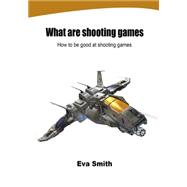 What Are Shooting Games