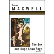 The Sex And Dope Show Saga