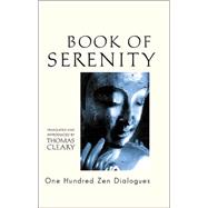 The Book of Serenity One Hundred Zen Dialogues