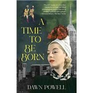 A Time to Be Born (Warbler Classics Annotated Edition)