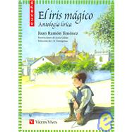 El Iris Magico/ The Magic Iris: Antologia Lirica / Lyrical Anthology