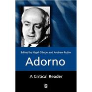 Adorno A Critical Reader