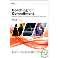 Coaching for Commitment : Achieving Superior Performance from Individuals and Teams