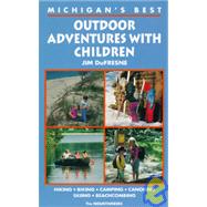 Michigan's Best Outdoor Adventures With Children