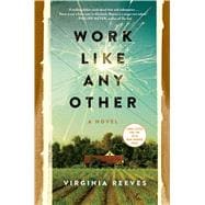 Work Like Any Other A Novel