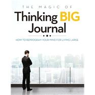 The Magic of Thinking Big Journal