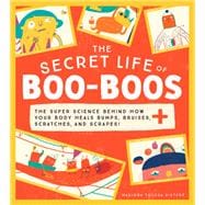 The Secret Life of Boo-Boos
