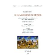 Marco Polo, Le Devisement Du Monde: Livre D'ynde. Retour Vers L'occident