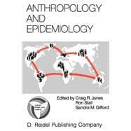 Anthropology and Epidemiology: Interdisciplinary Approaches to the Study of Health and Diseases