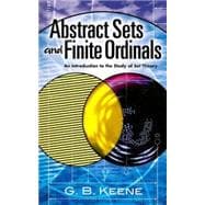 Abstract Sets and Finite Ordinals  An Introduction to the Study of Set Theory