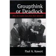 Groupthink or Deadlock
