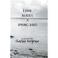 Love Buries a Spring Bird