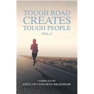Tough Road Creates Tough People