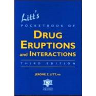 Litt's Pocketbook of Drug Eruptions and Interactions, Third Edition