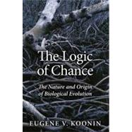 The Logic of Chance The Nature and Origin of Biological Evolution