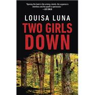 Two Girls Down A Novel