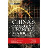 China's Emerging Financial Markets : Challenges and Global Impact