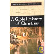 Global History of Christians : How Everyday Believers Experienced Their World