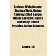 Stalowa Wola County : Stalowa Wola, Gmina Radomysl Nad Sanem, Gmina Zaklików, Gmina Zaleszany, Gmina Pysznica, Gmina Bojanów
