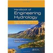 Handbook of Engineering Hydrology: Environmental Hydrology and Water Management
