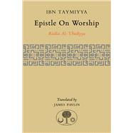 Epistle on Worship Risalat al-'Ubudiyya