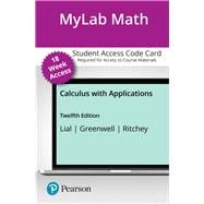 MyLab Math with Pearson eText -- Access Card -- for Calculus with Applications (18-Weeks)