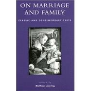 On Marriage and Family Classic and Contemporary Texts