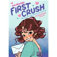 The New Girl: First Crush: A Graphic Novel (The New Girl #2)