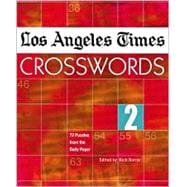 Los Angeles Times Crosswords 2 72 Puzzles from the Daily Paper