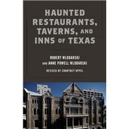 Haunted Restaurants, Taverns, and Inns of Texas