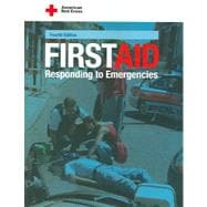 American Red Cross First Aid : Responding to Emergencies