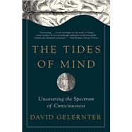 The Tides of Mind Uncovering the Spectrum of Consciousness