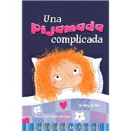 Una pijamada complicada /A Difficult Sleepover