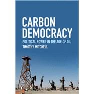Carbon Democracy Political Power in the Age of Oil book cover, ISBN 9781804292495