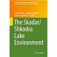 The Skadar/Shkodra Lake Environment