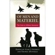 Of Men and Materiel The Crisis in Military Resources