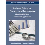 Business Enterprise, Process, and Technology Management