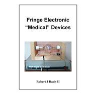Fringe Electronic  Medical  Devices