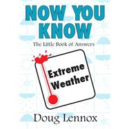 Now You Know Extreme Weather
