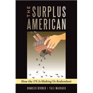 Surplus American: How the 1% is Making Us Redundant