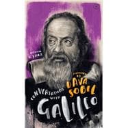 Conversations with Galileo A Fictional Dialogue Based on Biographical Facts