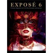 Expose 6: The Finest Digital Art in the Known Universe
