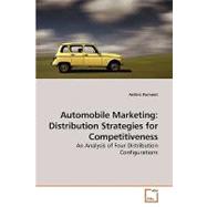 Automobile Marketing : Distribution Strategies for Competitiveness