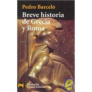 Breve Historia De Grecia Y Roma / Brief History of Greece and Rome