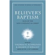 Believer's Baptism Sign of the New Covenant in Christ