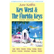 June Keith's Key West & The Florida Keys A Guide to the Coral Islands