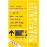 Critical Perspectives on Gender and Student Leadership New Directions for Student Leadership, Number 154