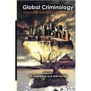 Global Criminology: Crime and Victimization in a Globalized Era