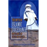 The Myth of Islamic Tolerance How Islamic Law Treats Non-Muslims