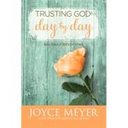 Trusting God Day by Day 365 Daily Devotions
